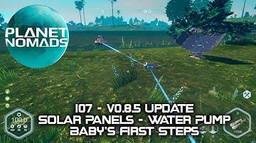 Planet Nomads - 107 - v0.8.5 Update - Solar Panels - Water Pump - Baby