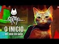 STRAY - O INÍCIO DE GAMEPLAY em PORTUGUÊS PTBR | O jogo do gatinho no PS5!