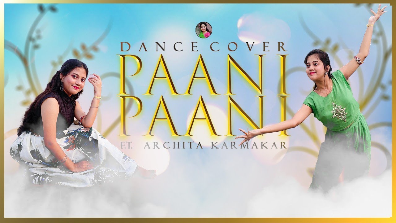 Badshah - Paani Paani || Dance Cover || Jacqueline Fernandez || Aastha Gill ||By Archita Karmakar ||