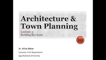 Introduction to Architecture and Town Planning |  Lecture 3- Building Bye-Laws (Part-1)