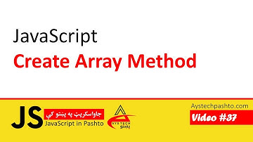 37. Array Create Method in JavaScript | JavaScript in pashto | جاوا سکرپټ په پښتو کې