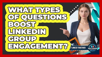 What Types of Questions Boost LinkedIn Group Engagement?