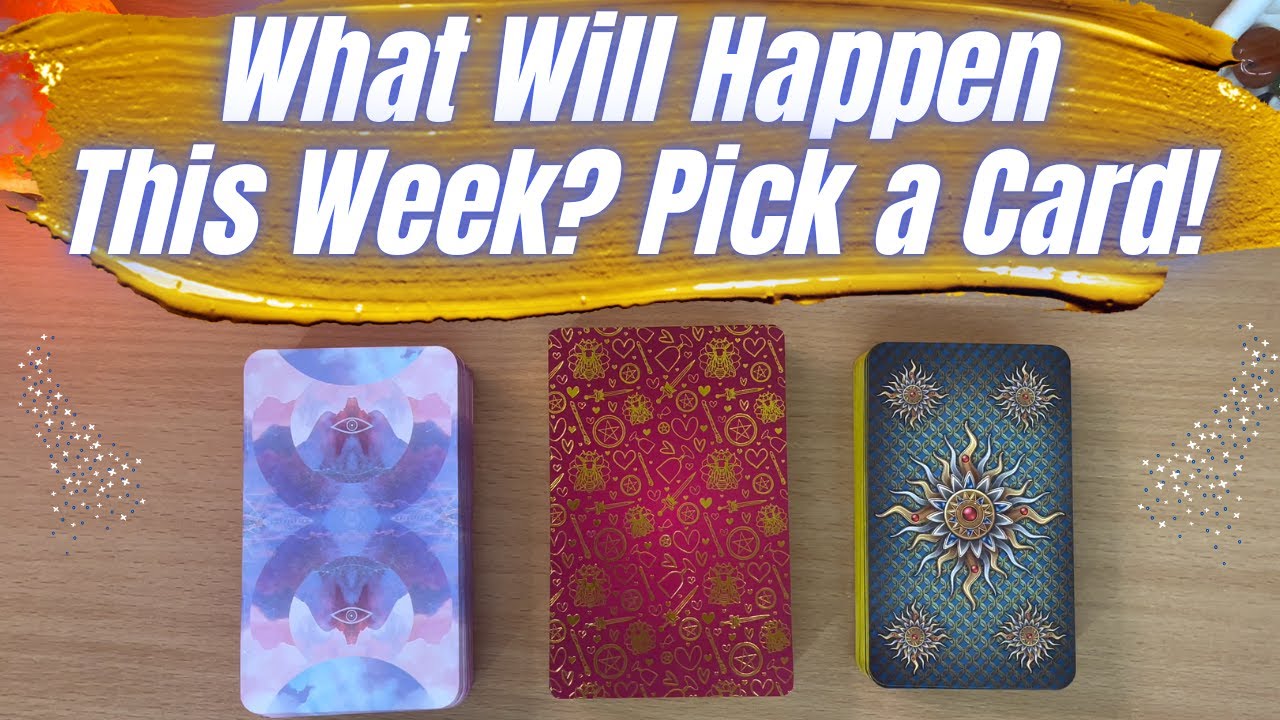 your-next-7-days-what-will-happen-this-week-pick-a-card