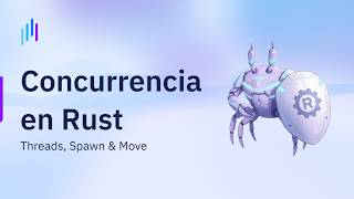 Rust: Concurrencia sin Miedo | Hilos en Rust: Cómo usar spawn, join y la palabra clave move | Ep. 1