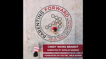 Parenting Forward by Cindy Wang Brandt