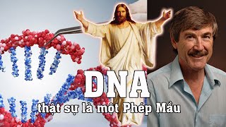 DNA thật sự là một Phép Mầu