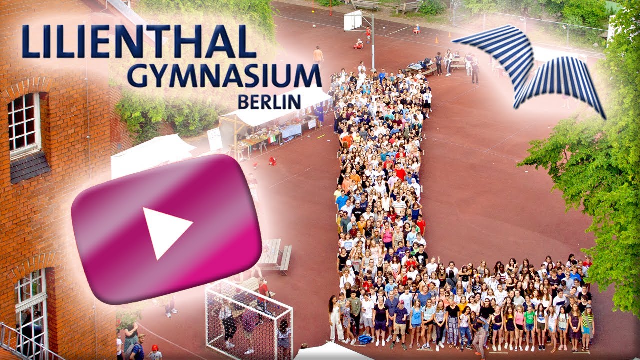 Das LilienthalGymnasium Berlin YouTube
