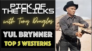 Yul Brynner Top 5 Westerns