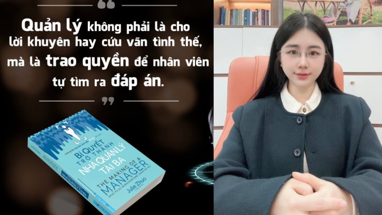 [ Đọc sách cùng Nguyễn Kiều Trang ] Tập 1: Bí Quyết Trở Thành Nhà Quản Lý Tài Ba - Lời giới thiệu