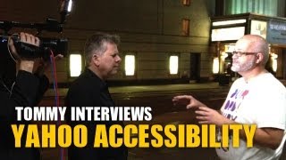 What Does Accessibility Do? - Tommy Interviews Yahoo Accessibility
