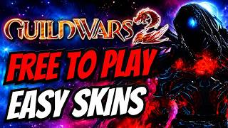 EASY SKINS FOR Free To Play Players | Guild Wars 2
