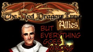 Red Dragon Inn But Everything Goes Wrong