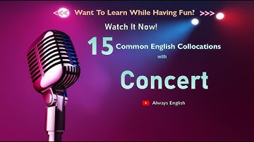 15 Common English Collocations With Concert.