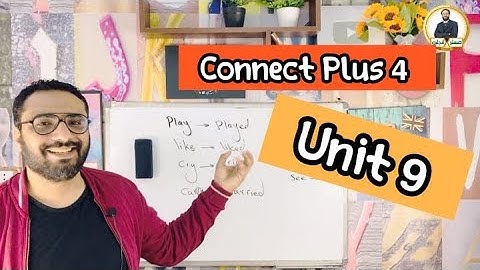 Connect Plus 4 | كونكت بلس 4 | الصف الرابع | الترم الثاني | الوحدة التاسعة| كاملة | Unit 9