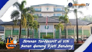 Jurusan Terfavorit di UIN Sunan Gunung Djati Bandung | JP 1 MINUTE