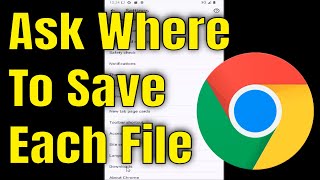 How to Enable Ask Where to Save Each File Before Downloading in Chrome App [2025]