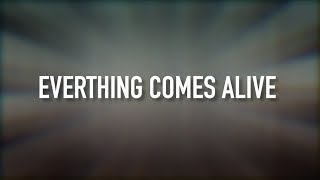 Everything Comes Alive [Lyric Video] - We Are Messengers chords
