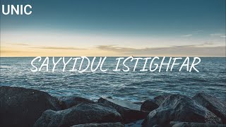 UNIC - Sayyidul Istighfar | Nasyid Islamik | Lirik Video