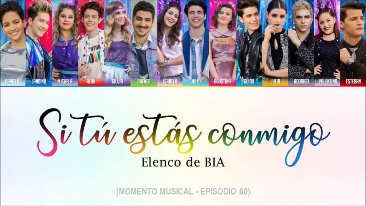 Si tú estás conmigo - Elenco de BIA (FUNDOM vs LAIX/Episodio 60) | Music Lyrics | Letra