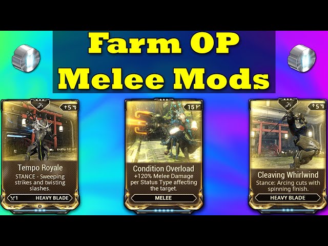 Where To Farm Condition Overload And Other Strong Melee Mods In Warframe 