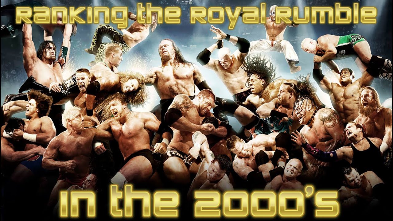 Ranking the Royal Rumble in the 2000's - YouTube