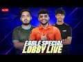 EAGLE T1 SPECIAL LOBBY LIVE @classyfreefire @FreeFireIndiaOfficial @FreeFireMAXEsportsOfficial