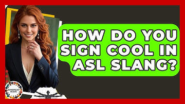 How Do You Sign Cool In ASL Slang? - Anthropology Insights