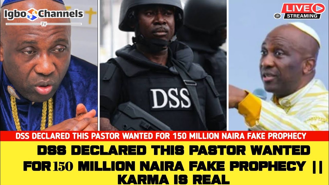 DSS EXPOSES NIGERIAN PASTOR OVER ₦150M FAKE PROPHECY — FULL STORY EXPLAINED