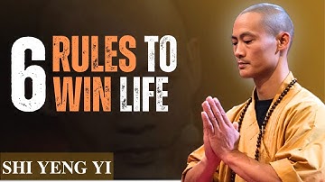 6 Rules to Win Life – Life-Changing Motivational Speech | Shi Heng Yi’s Wisdom for Success