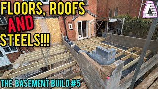 Building Walls, Floors and Roofs AND Installing Steels! The Basement Build#5