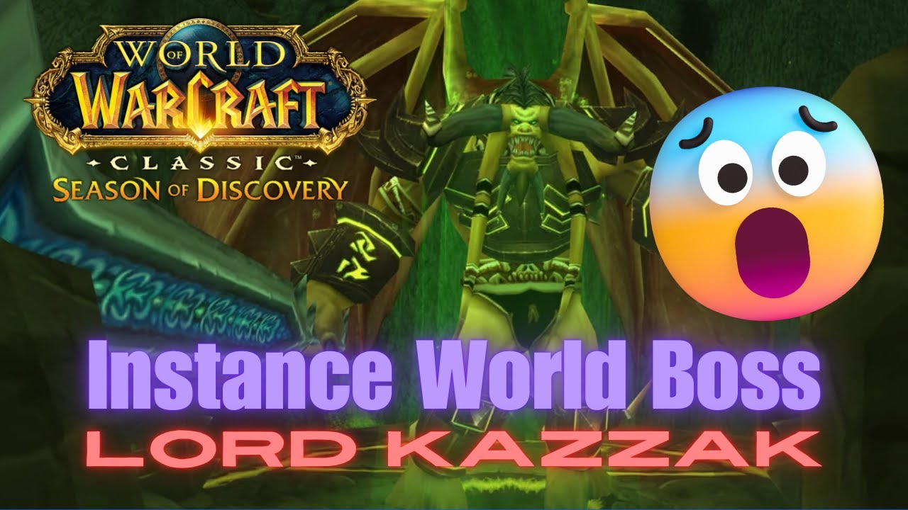 Instance World Boss - Lord Kazzak [WoW Season of Discovery] - YouTube
