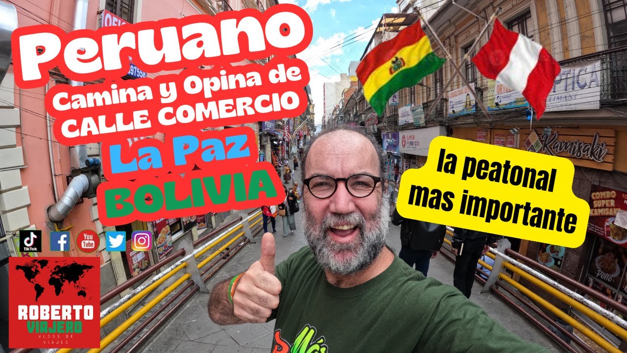 Peruano camina y opina en la Calle Comercio La Paz Bolivia - YouTube