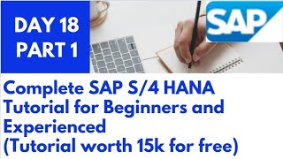 SAP S/4 HANA Complete tutorial for beginners and Experienced|Day 18|SAP S/4 HANA Day 18 part 1