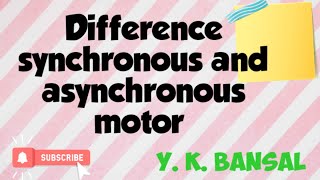 Difference between Synchronous and Asynchronous motor