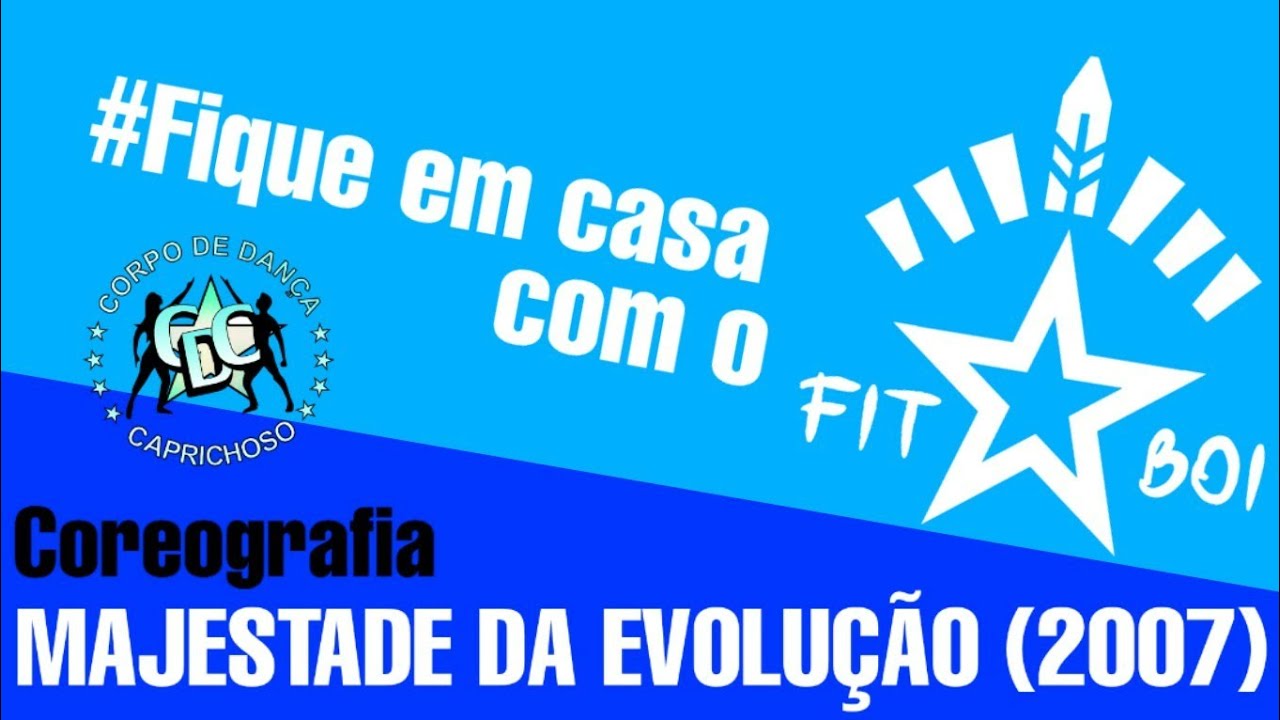 MAJESTADE DA EVOLUÇÃO - COREOGRAFIA CAPRICHOSO 2007 - FITBOI E CDC PARINTINS