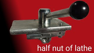 half nut for lathe machine| how to make lathe half nut | modify half nut for lathe |