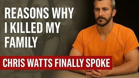 Chris Watts Finally Spoke About The Reasons Why He Killed His Family