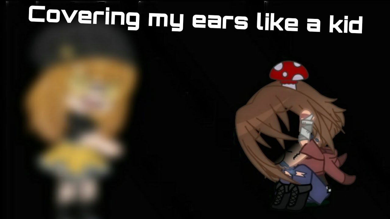 Im Covering My Ears Like A Kid YouTube