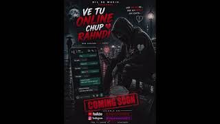 VE TU ONLINE CHUP RAHNDI Coming Soon 🎶🔥” Shubham Chauhan