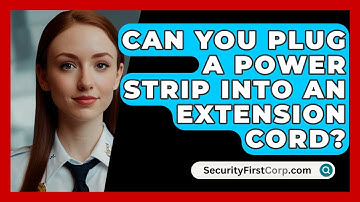 Can You Plug A Power Strip Into An Extension Cord? - SecurityFirstCorp.com