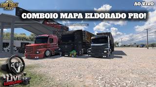 🔴AO VIVO🔴 #ETS2 COMBOIO MAPA ELDORADO PRO!