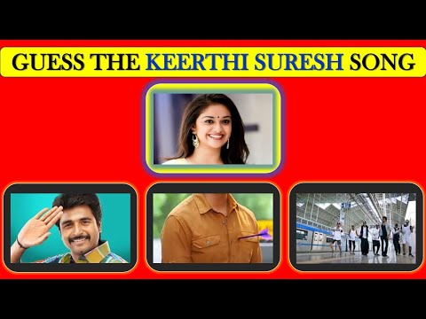 GUESS THE SONG - KEERTHI SURESH SPECIAL - USING THE GIVEN PICTURE CLUES - [18.Apr.2022]