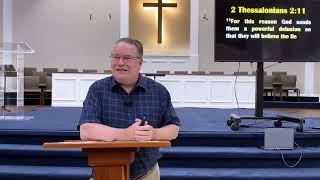 Verse by Verse bible study 2 Thessalonians 2:11-15 pastor tim Lantzy