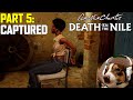 Captured in Cairo! Ain't a Prison Built that can hold me! - Death On the Nile Part 5