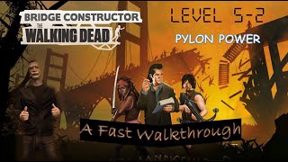 Bridge Constructor: The Walking Dead Gameplay | Level 5-2: Pylon Power | (PC UHD) [4k60fps]