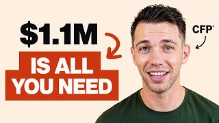 Why $1.1M Is Enough To Retire If You Want To Spend Like This 