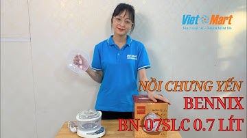 Nồi chưng yến Bennix BN-07slc dung tích 0,7L, công suất 200W.