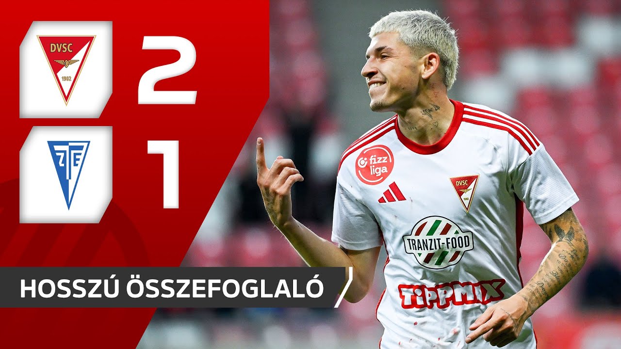 Fizz Liga: Debreceni VSC–Zalaegerszegi TE FC 2–1 | hosszú összefoglaló