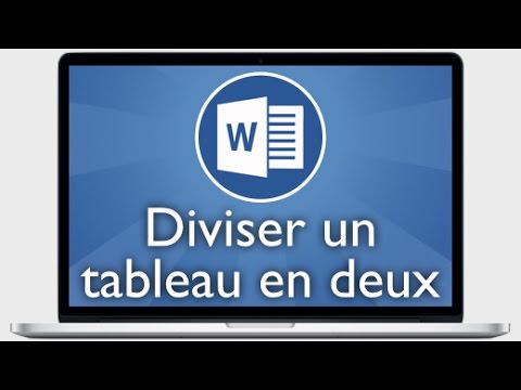 Vidéo: Comment Diviser Un Tableau Dans Word