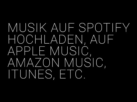 Musik auf Spotify Hochladen, iTunes, Amazon, etc - So Geht’s